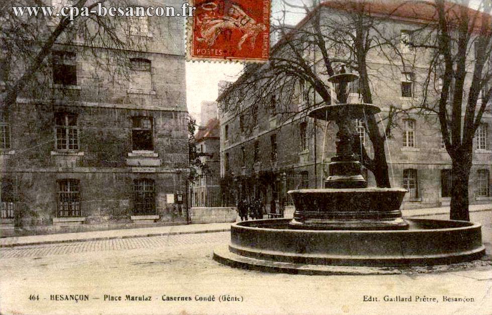 464 - BESANÇON - Place Marulaz - Casernes Condé (Génie)